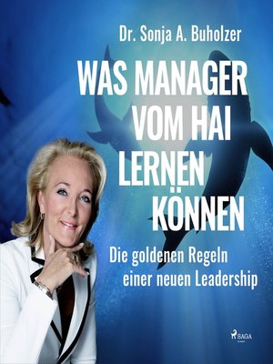 cover image of Was Manager vom Hai lernen können--Die goldenen Regeln einer neuen Leadership (Ungekürzt)